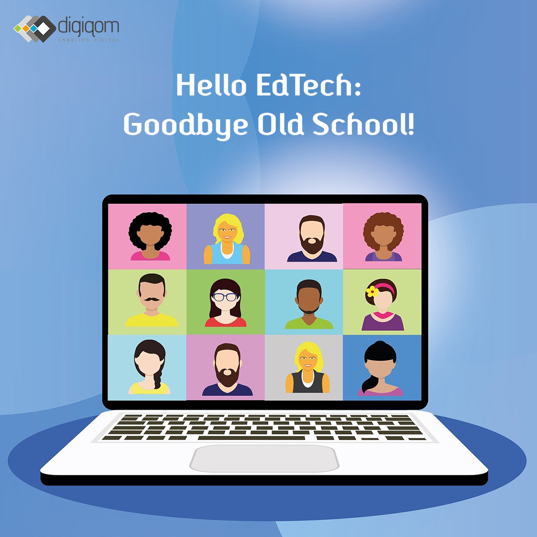 Hello EdTech: Goodbye old school!